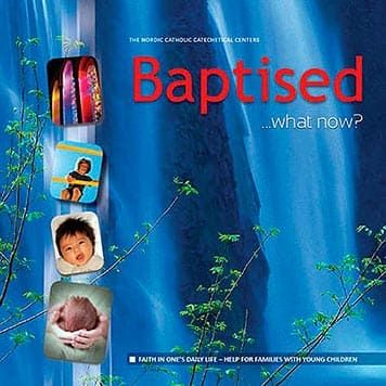 Baptised...what now?