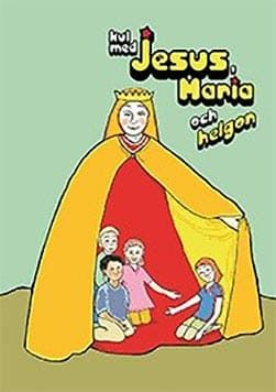 Kul med Jesus, Maria och helgon