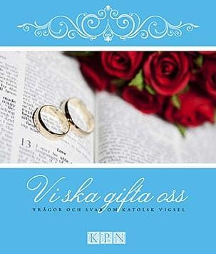 Vi ska gifta oss- Frågor och svar om katolsk vigsel