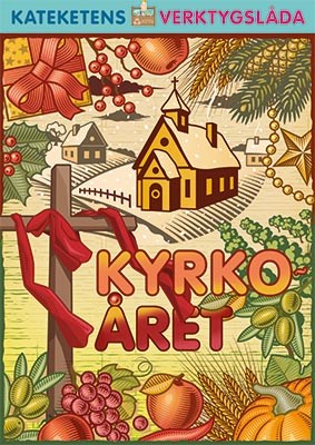 Kateketens Verktygslådor - Kyrkoåret