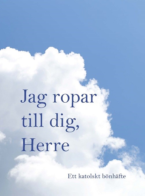 Jag ropar till dig, Herre